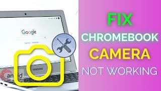 What to do if Chromebook camera is not working? | Candid.Technology