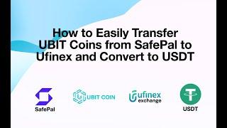 How to Easily Transfer UBIT from SafePal to Ufinex and Convert to USDT