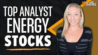 2 'Strong Buy' Energy Stocks with BUY Ratings from the BEST Energy Analysts! More Growth Ahead?!