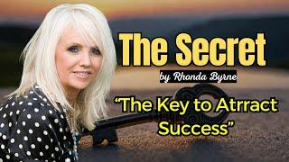 The "SECRET" by Rhonda Byrne | How the Law of Attraction works