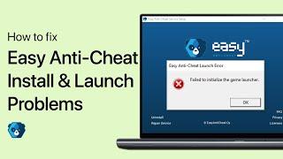 How To Fix Easy Anti-Cheat (EAC) Installation Issues & Launch Errors