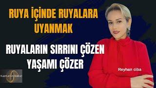 REYHAN CİBA RUYA İÇİNDE RUYALAR VE YAŞAMIN SIRRI