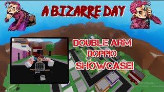 A Bizarre Day: Double Arm Doppio Showcase!