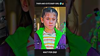 Thor and cute baby girl  #thor #shortsviral #avengers #marvel #shortvideo #girl #spiderman #shorts
