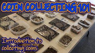 Coin Collecting 101 - Introduction to Coin Collecting and more!