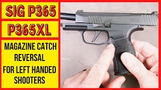 Sig Sauer P365 or P365XL Magazine Release Reversal #sigsauer