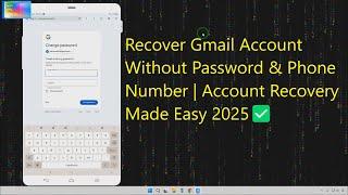 Recover Gmail Account Without Password & Phone Number | Account Recovery Made Easy 2025