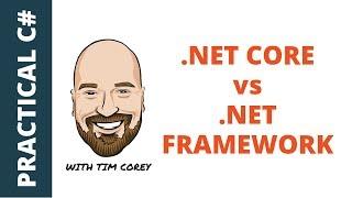 .NET Core vs .NET Framework - What's the difference?