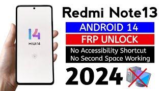 Redmi Note 13 5G MIUI14 Frp Bypass/Unlock Android 13-14 | Latest Security Update.