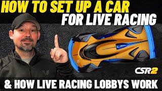 CSR2 Live Racing Guide | How To Setup a Car For Live racing | How Live Racing Lobbies Work