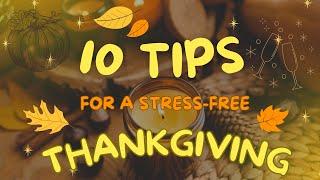 10 Tips for Hosting a Stress-Free Thanksgiving