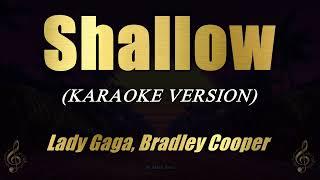 Shallow - Lady Gaga, Bradley Cooper (Karaoke)