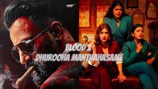 Blood X Dhurooha Manthahasame extended version_ft.Ajippaan