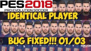 PES 2018 IDENTICAL PLAYER BUG ISSUE FIXED!! PATCH v1.05 1 MARCH 2018 | TESTING TONIGHT!!