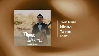 Rəvan Musalı - Ninnə yarım ( Sazda )