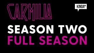 Carmilla | Season Two (FULL SEASON) | KindaTV