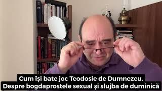 Cum își bate joc Teodosie de Dumnezeu. Despre bogdaprostele sexual și slujba de duminică