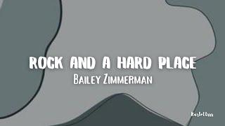 Bailey Zimmerman - Rock and A Hard Place (Lyrics)
