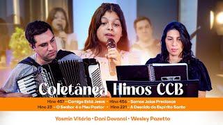 Coletânea Hinos CCB - Yasmin Vitória, Dani Dovanci e Wesley Pazetto