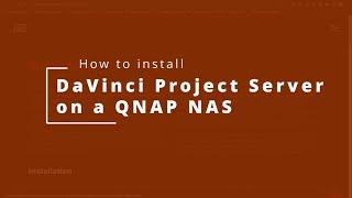 Guide to Installing a Davinci Resolve Project Server on a QNAP NAS