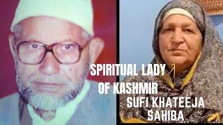 #SPIRITUAL LADY OF KASHMIR ||SUFI KHATEEJA || #Sufi Kath#sufi kalaam