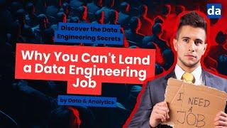 Why You Can't Land a Data Engineering Job (and How to FIX it)