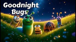 Let's Say Goodnight to 20 bugs  THE IDEAL Soothing Bedtime Stories for Babies and Toddlers