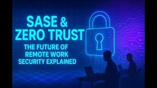 How SASE Makes Remote Work Safer and Easier!