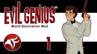 I have BECOME my old nemesis!! - Evil Genius World Domination Mod #1