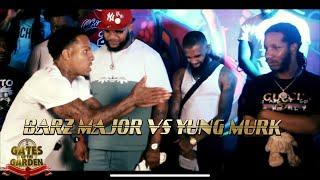 BARZ MAJOR VS YUNG MURK | GATES OF THE GARDEN