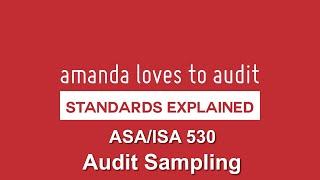 What factors go into deciding HOW MUCH EVIDENCE auditors should collect? ASA/ISA530 Sampling