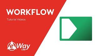 Workflow (Tutorial for eWay-CRM Customization)