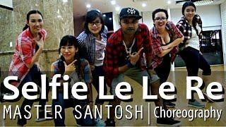 Selfie Le Le Re | Salman Khan, Kareena Kapoor | Santosh Choreography