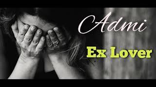 ADMI- EX LOVER