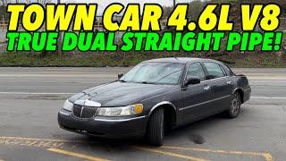 Lincoln Town Car 4.6L V8 w/ TRUE DUAL STRAIGHT PIPES!