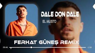 Dale Don Dale ( Ferhat Güneş Remix ) El Musto - Filinta Gibi Mankenler