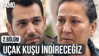 Uçan Kuşu İndireceğiz! | Ramo 2.Bölüm