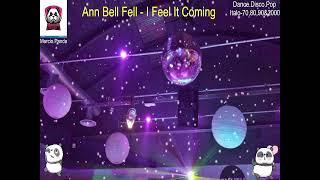 Ann Bell Fell - I Feel It Coming