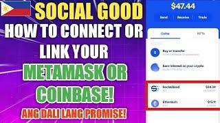 PAANO ILINK O I-CONNECT ANG COINBASE OR METAMASK SA IYONG SOCIAL GOOD APP?