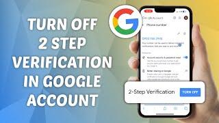 How to Turn Off 2-Step Verification in Google Account