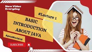 Basic Introduction of Java | Java for beginners | Simple Language | ApnaWorld18