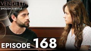 Vendetta - Episode 168 English Subtitled | Kan Cicekleri