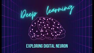 Deep Learning : exploring Digital Neuron