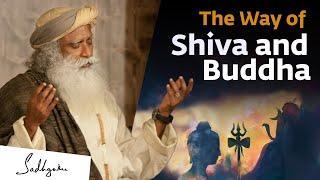 The Way of Shiva and Buddha - Sadhguru