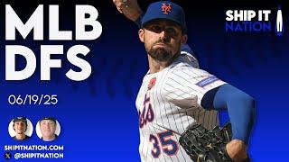 MLB DFS | 6/19/25 | DraftKings DFS Picks, Plays and Process