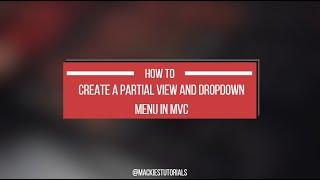 MVC Creating a Partial View & Dropdown Menu | #MackiesTutorials