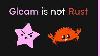 Gleam is not Rust