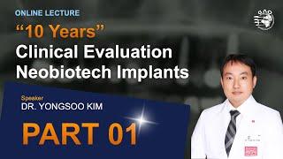 10 years clinical evaluation of Neobiotech implants Part 01