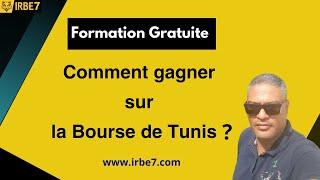 Formation gratuite : Comment gagner sur la Bourse de Tunis