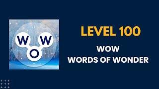 Wow words of wonders level 100